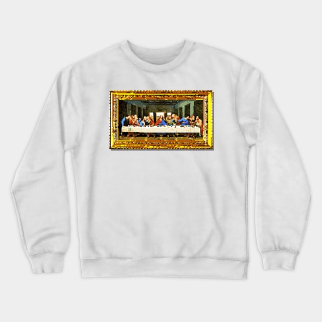 8-Bit The Last Supper Crewneck Sweatshirt by GrumpyVulcan